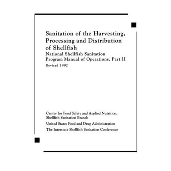 Pre-Owned Sanitation of the Harvesting, Processing, and Distribution of Shellfish, (Paperback)