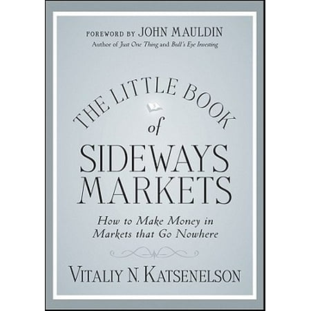 The Little Book of Sideways Markets How to Make Money in Markets that
Go Nowhere Epub-Ebook