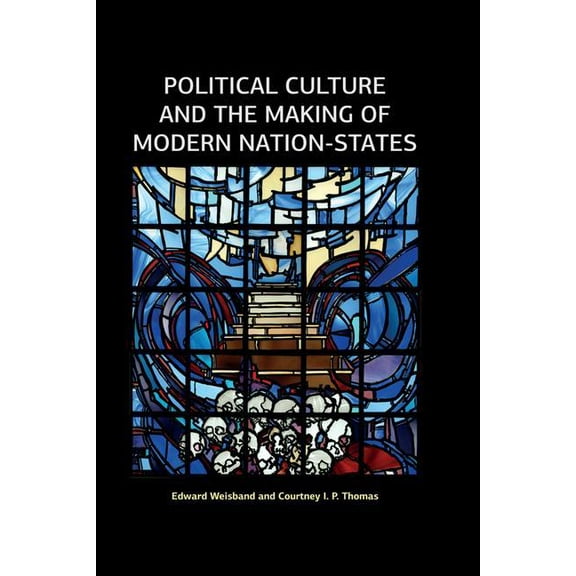 Political Culture and the Making of Modern Nation-States, (Paperback)
