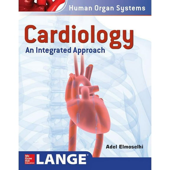 Cardiology: An Integrated Approach, (Paperback)