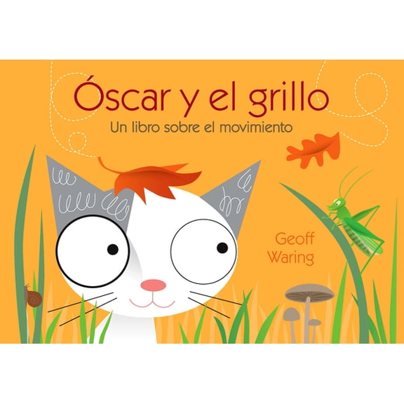 Pre-Owned Óscar Y El Grillo: Un Libro Sobre El Movimiento (Paperback) 1543329691 9781543329698