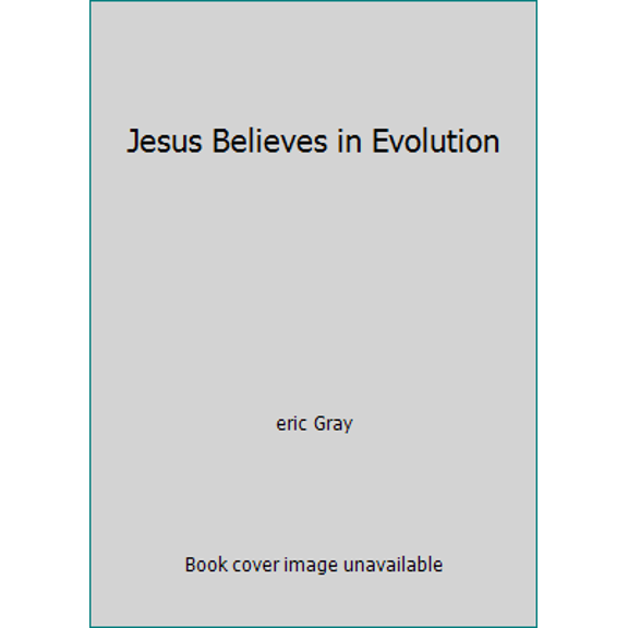 Pre-Owned Jesus Believes in Evolution (Paperback) 1603456783 9781603456784