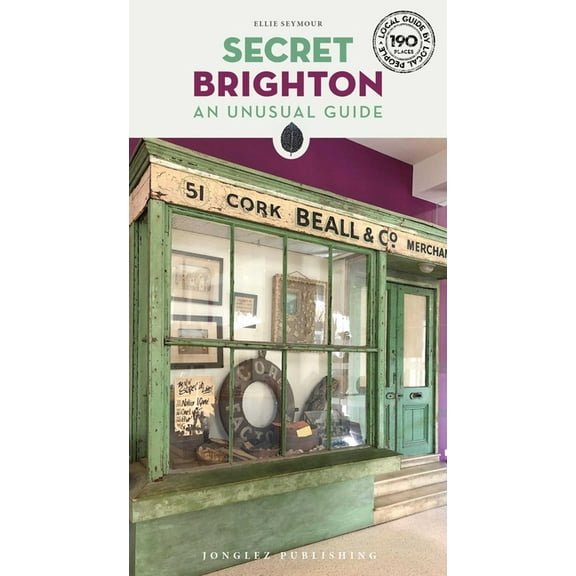 Secret Guides Secret Brighton: An Unusual Guide, (Paperback)