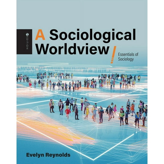 A Sociological Worldview: Essentials of Sociology, (Paperback)