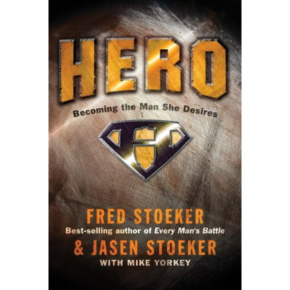 Hero : Becoming the Man She Desires 9781400071098 Used / Pre-owned