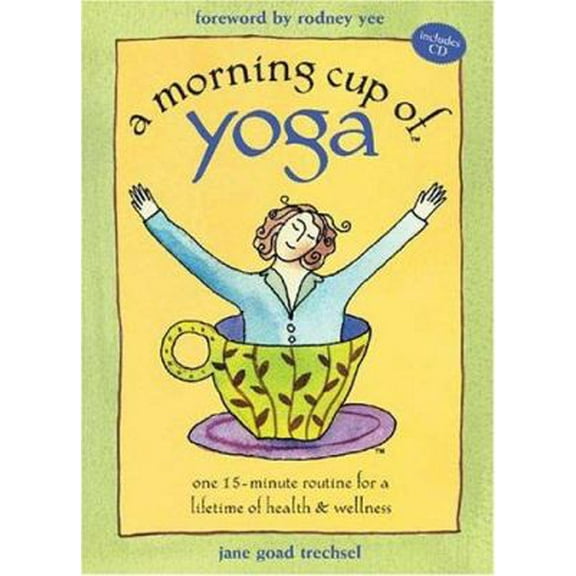 Pre-Owned A Morning Cup of Yoga: One 15-minute Routine for a Lifetime of Health & Wellness (Book and CD) (Hardcover) 1575871726 9781575871721