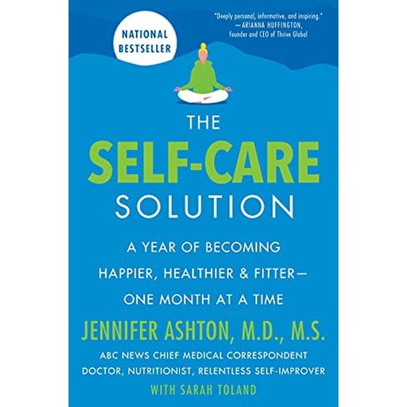 Pre-Owned The Self-Care Solution: A Year of Becoming Happier, Healthier, and Fitter--One Month at a Time (Paperback) 0062885464 9780062885463