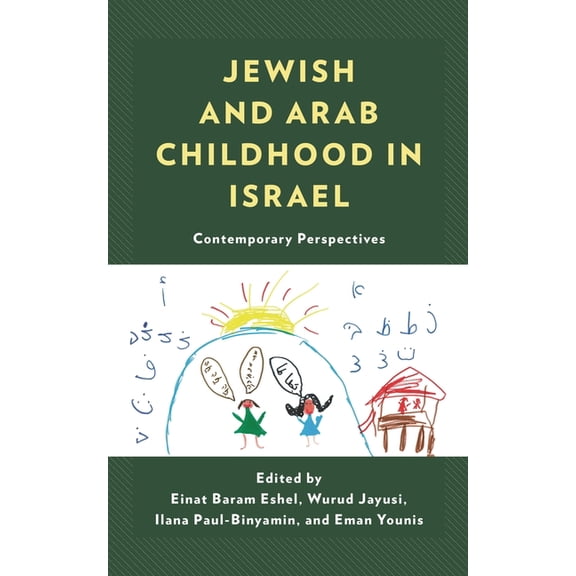 Jewish and Arab Childhood in Israel: Contemporary Perspectives, (Hardcover)