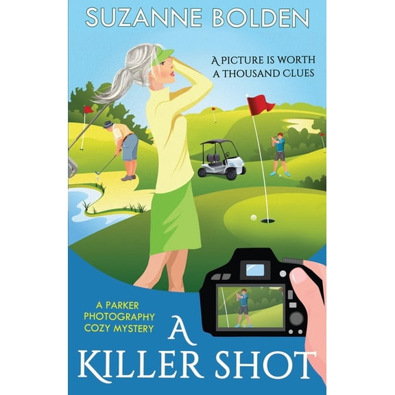 A Killer Shot, A Parker Photography Cozy Mystery, (Paperback)