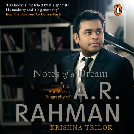 Notes of a Dream: The Authorized Biography of AR Rahman -