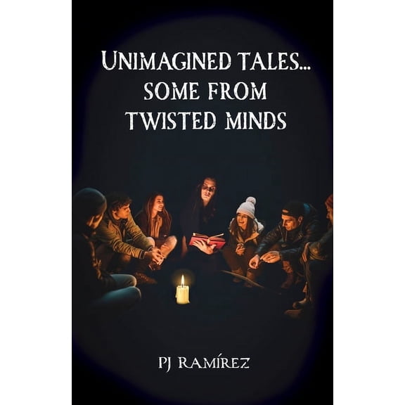 Unimagined Tales... Some From Twisted Minds, (Paperback)