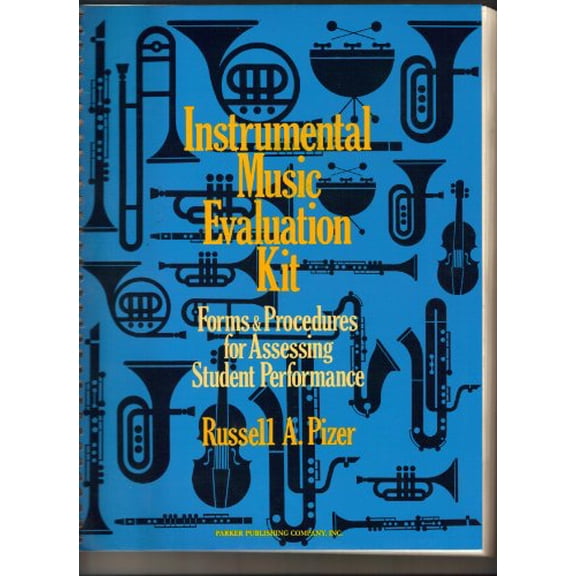 Pre-Owned Instrumental Music Evaluation Kit: Forms and Procedures for Assessing Student Performance, 9780134681177, 0134681177, Paperback, First Edition edition