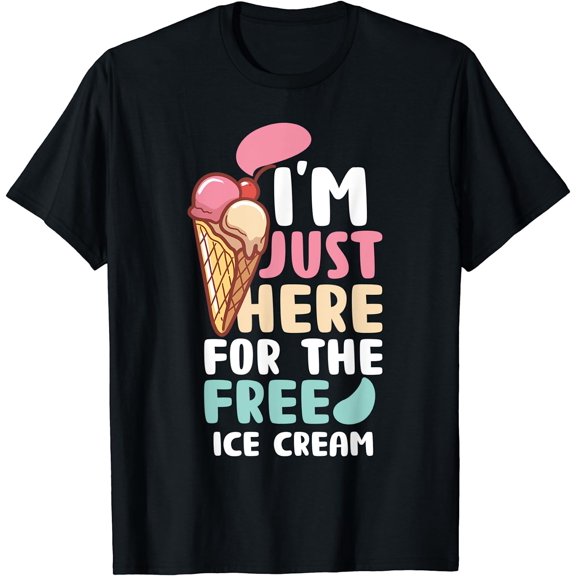 Womens I'm Just Here For The Free Ice Cream Funny Cruise 2023 T-Shirt Black Small