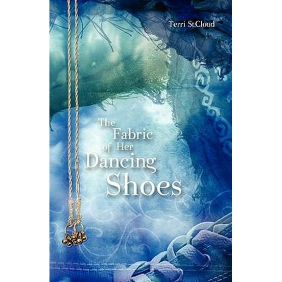 Pre-Owned The Fabric of Her Dancing Shoes (Paperback) 0981544061 9780981544069