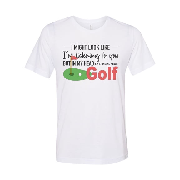 Golfing Shirt, Thinking About Golf, Golf Shirt, Gift For Golfer, Unisex Fit, Golf Apparel, Dad Gift, Golfer Shirt, Father's Day Gift, White, LARGE