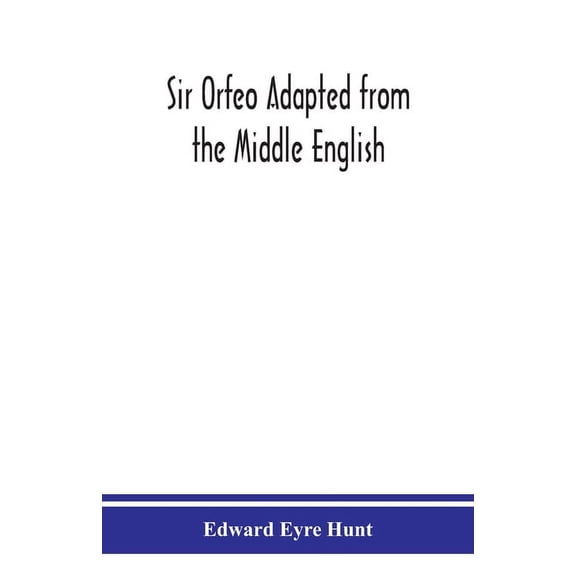 Sir Orfeo Adapted from the Middle English, (Paperback)