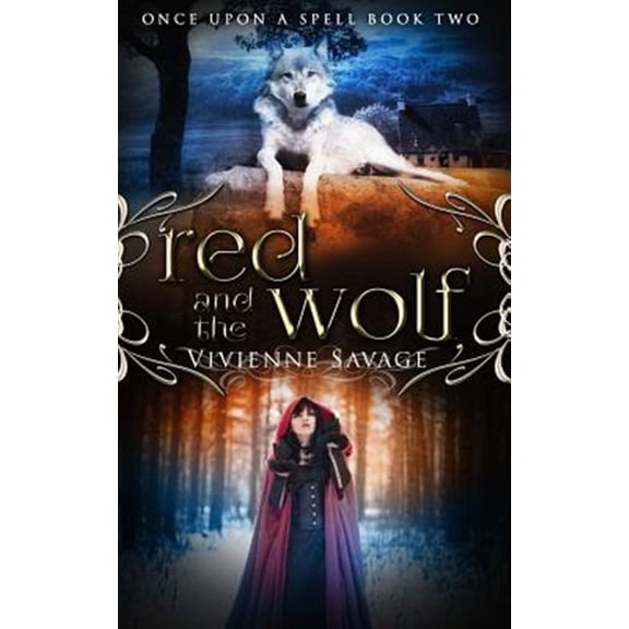 Pre-Owned Red and the Wolf: An Adult Fairytale Romance: Volume 2 (Once Upon a Spell) Paperback