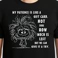 thumbnail image 3 of My Patience Is Basically Like A Card Not Sure T-Shirt – Humor Quote – Unisex Casual Wear, 3 of 6