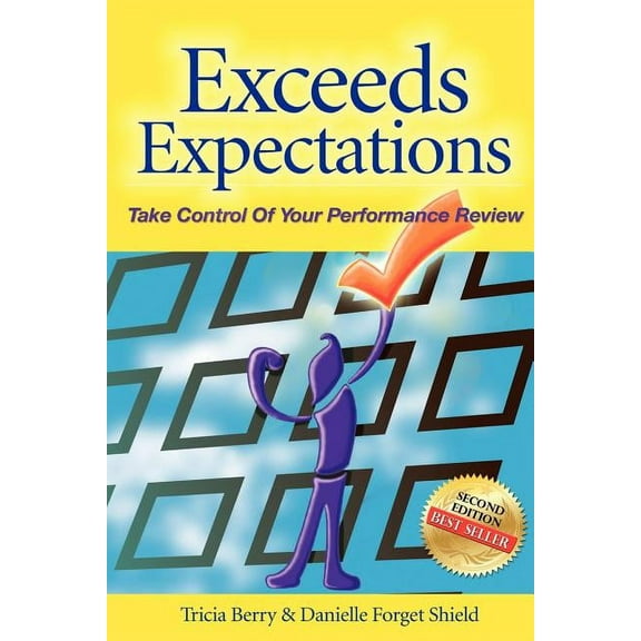 Exceeds Expectations - Take Control of Your Performance Review, (Paperback)
