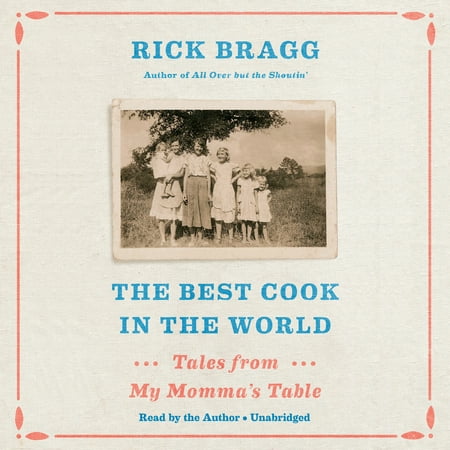 The Best Cook in the World : Tales from My Momma's (Best Cheesecake In The World)