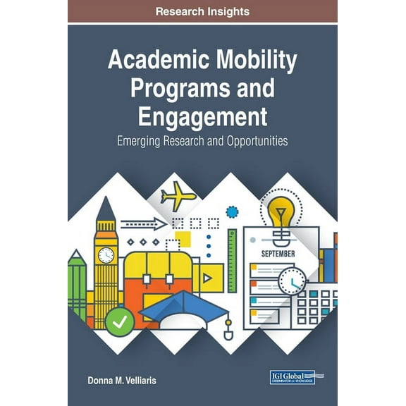 Academic Mobility Programs and Engagement: Emerging Research and Opportunities (Hardcover)