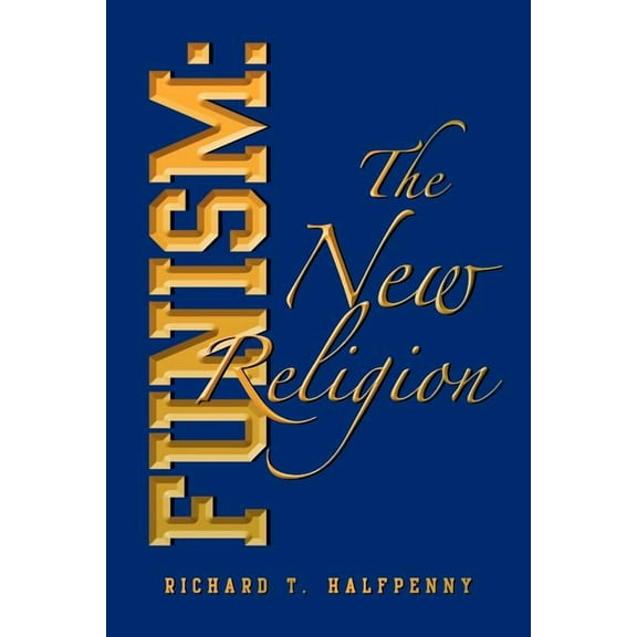 Funism : The New Religion