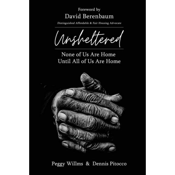 UNSHELTERED None of Us Are Home Until All of Us Are Home, (Paperback)
