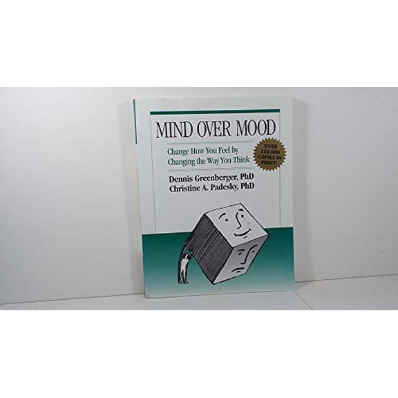 Pre-Owned Mind Over Mood: Change How You Feel By Changing the Way You Think Paperback