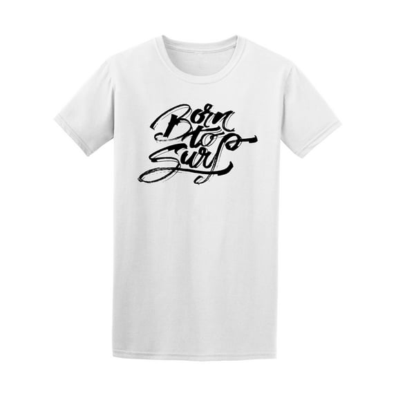 Born To Surf Quote Tee - Image by Shutterstock