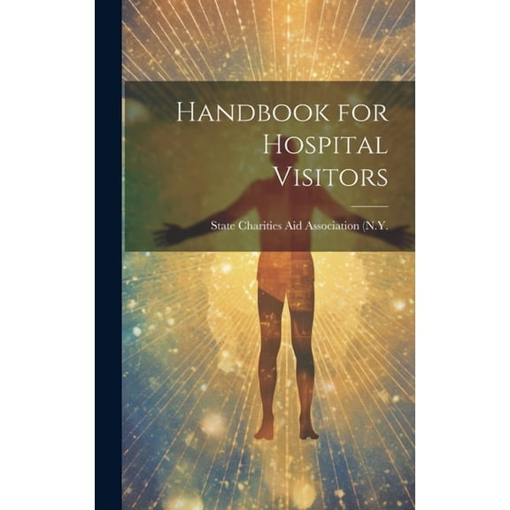 Handbook for Hospital Visitors (Hardcover)