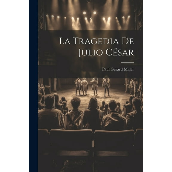 La Tragedia De Julio César (Paperback)