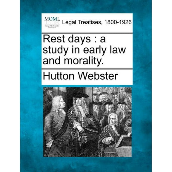 Rest Days : A Study in Early Law and Morality. (Paperback)