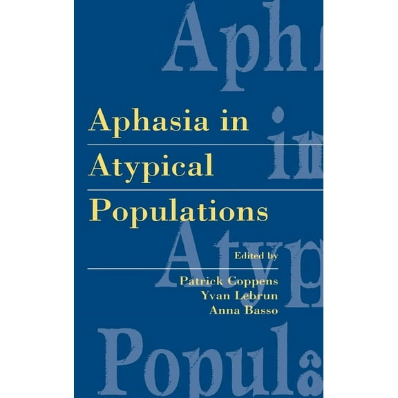 Aphasia in Atypical Populations, (Hardcover)