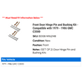 thumbnail image 2 of Front Door Hinge Pin and Bushing Kit - Compatible with 1979 - 1986 GMC C3500 1980 1981 1982 1983 1984 1985, 2 of 3