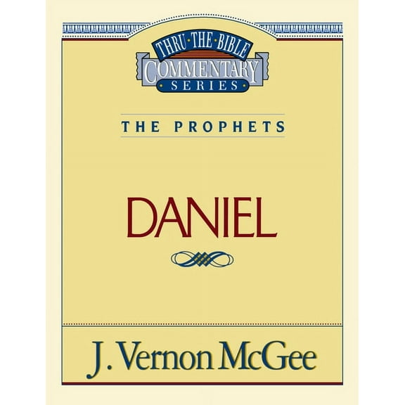 Thru the Bible Thru the Bible Vol. 26: The Prophets (Daniel): 26, (Paperback)