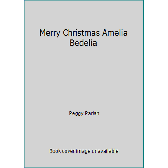 Pre-Owned Merry Christmas Amelia Bedelia (Paperback) 0380703254 9780380703258