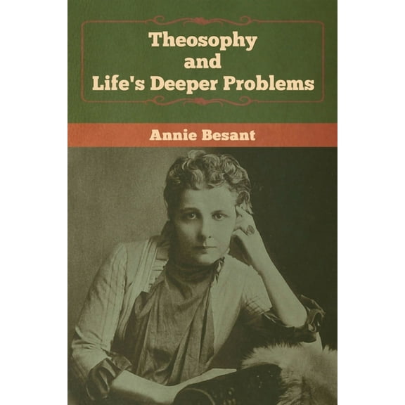 Theosophy and Life's Deeper Problems, (Paperback)