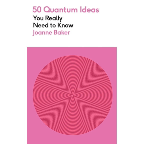 50 Quantum Physics Ideas You Really Need 50 Quantum Physics Ideas You Really Need to Know, (Paperback)