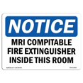 thumbnail image 1 of SignMission OS-NS-A-1824-L-14262 18 x 24 in. OSHA Notice Sign - MRI Compatible Fire Extinguisher Inside MRI Room, 1 of 1