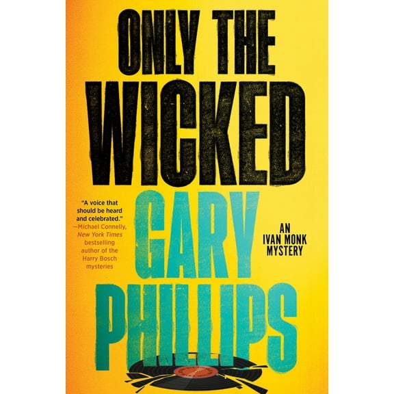 An Ivan Monk Mystery Only the Wicked, (Paperback)