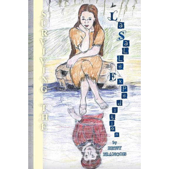 Surviving the La Salle Expedition