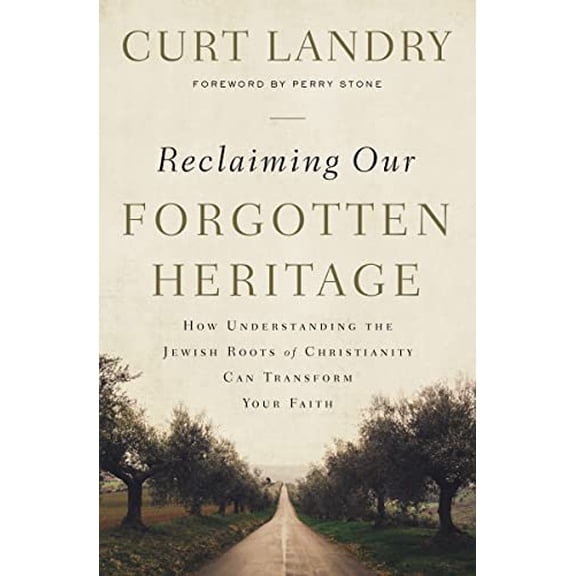 Pre-Owned Reclaiming Our Forgotten Heritage: How Understanding the Jewish Roots of Christianity Can Transform Your Faith (Paperback) 1400209404 9781400209408