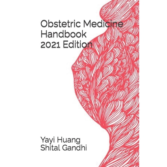 OBSTETRIC MEDICINE HANDBOOK 2021 Edition, (Paperback)