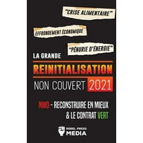 Truth Anonymous La Grande Réinitialisation 2021 Non Couvert: Crise Alimentaire, Effondrement Économique et Pénurie d'Énergie; NWO -, Book 2, (Paperback)