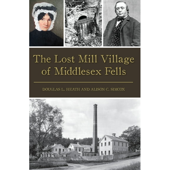 Brief History The Lost Mill Village of Middlesex Fells, (Paperback)