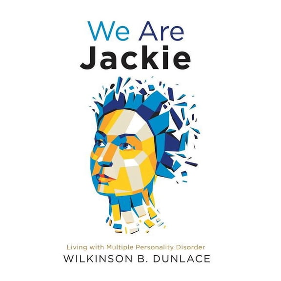 We Are Jackie: Living with Multiple Personality Disorder (Hardcover)