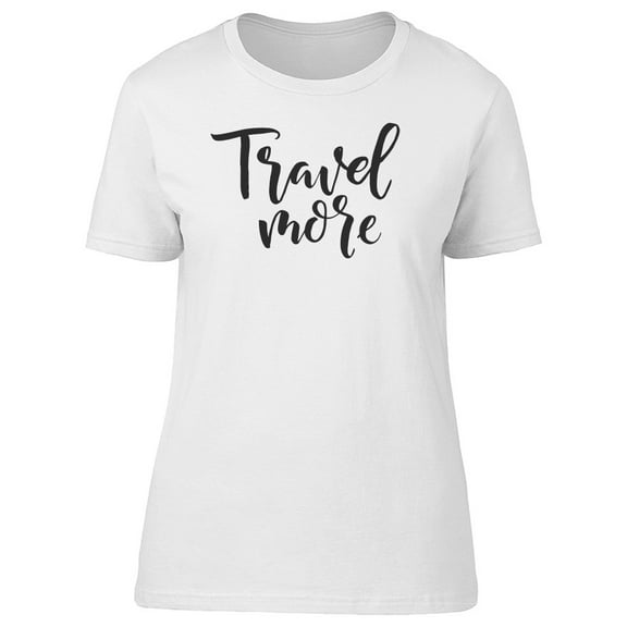 Motivation Travel More Adventure T-Shirt Men -Image by Shutterstock, Male XX-Large