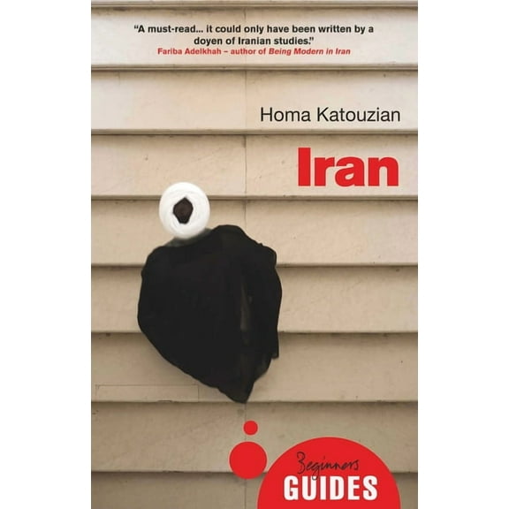 Beginner's Guides: Iran : A Beginner's Guide (Paperback)