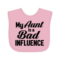 Inktastic My Aunt is a Bad Influence Boys or Girls Baby Bib