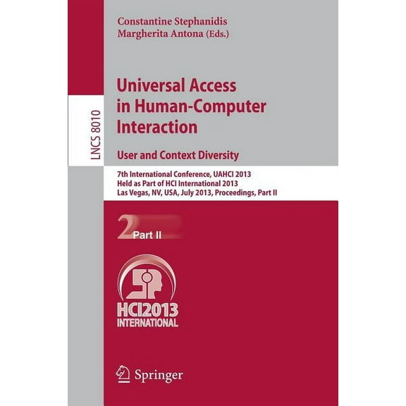 Universal Access in Human-Computer Interaction: User and Context Diversity: 7th International Conference, Uahci 2013, He, (Paperback)
